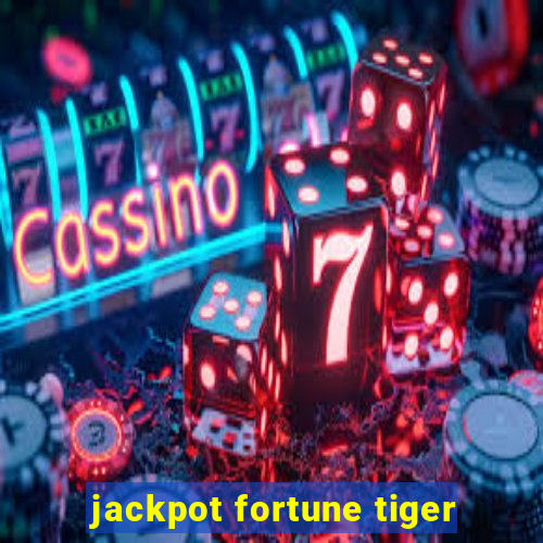 jackpot fortune tiger